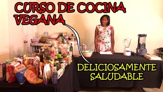 CURSO DE COCINA VEGANA DELICIOSAMENTE SALUDABLE por Nely Helena Acosta Carrillo [upl. by Elatan]