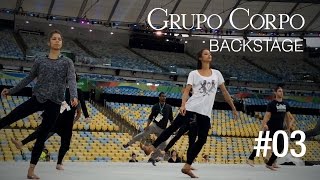 Grupo Corpo BACKSTAGE Ep 03 [upl. by Ahseekat309]