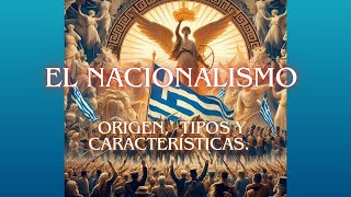 NACIONALISMO origen tipos y características [upl. by Rebah]