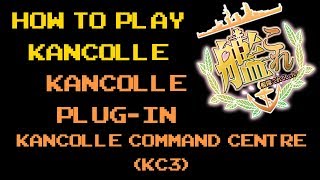 【How to Play KanColle】KanColle Command Center KC3 [upl. by Anitrak]