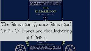 The Silmarillion by JRR Tolkien  Ch 6  Of Fëanor and the Unchaining of Melkor Audiobook [upl. by Amarillas]