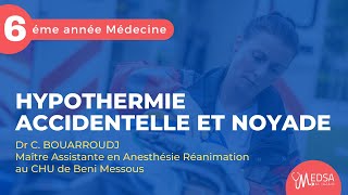 Hypothermie accidentelle et noyade  Dr C BOUARROUDJ [upl. by Esereht]