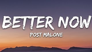 Post Malone  Better Now Lyrics [upl. by Coltun]