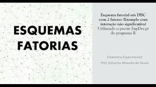 ESQUEMAS FATORIAIS COM 2 FATORES EM DBC UTILIZANDO O PACOTE ExpDes COM INTERAÇÃO NÃO SIGNIFICATIVA [upl. by Vachell]