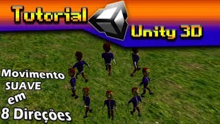 Tutorial de Unity 3D  Sistema de Movimentação Suave kkkk em 8 Direções [upl. by Dionis479]