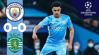 CITY PROGRESS 50 AGGREGATE  CHAMPIONS LEAGUE HIGHLIGHTS  MAN CITY 00 SPORTING [upl. by Choo]