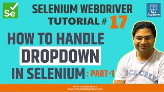 Selenium WebDriver Tutorial 17  How to Handle Dropdown in SeleniumPart 1 [upl. by Adnulahs389]