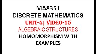 GROUP HOMOMORPHISM DEFINITON WITH EXAMPLE  DISCRETE MATHEMATICS  UNIT4  VIDEO15 [upl. by Lleddaw329]