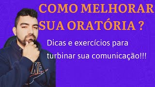 COMO MELHORAR SUA ORATÓRIA Dicas e Exercícios para turbinar sua comunicação oratoria educação [upl. by Swope62]