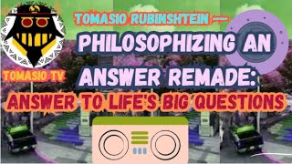 Tomasio Rubinshtein  Philosophizing An Answer Remade [upl. by Ehcrop]