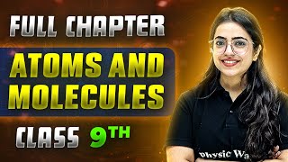 Atoms And Molecules FULL CHAPTER  Class 9th Science  Chapter 3  Neev [upl. by Greenwell]