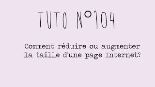 Tuto n°104  Comment réduireaugmenter la taille dune page Internet  Les Conseils dIsa [upl. by Vina]