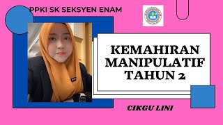 KEMAHIRAN MANIPULATIF PENDIDIKAN KHAS TAHUN 2 [upl. by Zina]