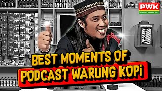 BEST MOMENTS OF PODCAST WARUNG KOPI PWK [upl. by Adnert]