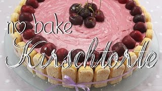 No Bake Kirschtorte mit Quark amp Joghurt  sommerliche Torte ohne Backen amp ohne Gelatine [upl. by Rosenstein]