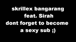 SKRILLEX BANGARANG FEAT SIRAH OFFICIAL LYRICS HQ [upl. by Harl534]