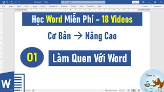 Tự học Word từ cơ bản đến nâng cao  Bài 01 Làm quen với Word [upl. by Aonehc986]