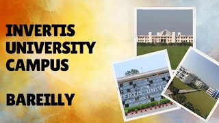 INVERTIS UNIVERSITY OF BAREILLY CAMPUS VIEW BAREILLY invertisuniversity college bareilly [upl. by Coco276]