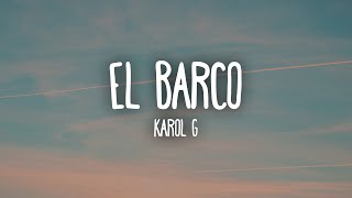 Karol G  El Barco LetraLyrics  Karol G 2023  Grandes Exitos De Karol [upl. by Aicelet]