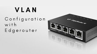 VLANs on Edgerouter [upl. by Argent]