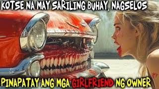 Sasakyan Na May Buhay Pinatay Ang Lahat Ng Babaeng Nagkakagusto Sa May Ari Sa Kanya [upl. by Burra]