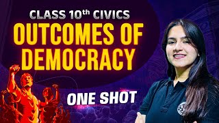 Class 10 CIVICS  Outcomes of Democracy in One Shot Revision  Class 10 Civics Chapter 5 [upl. by Maghutte860]