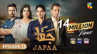 Jafaa  Ep 15  CC 30th Aug 2024  Sponsored By Salai Masterpaints amp Ujooba Beauty Cream  HUM TV [upl. by Lyndsey]