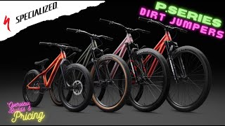 All New Specialized PSeries Dirt Jumper Bikes  Specs Models amp Pricing [upl. by Darcey]