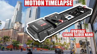 iFootage Shark Slider Nano Timelapse Mode Tutorial  How to Do a Motion Time Lapse [upl. by Ffoeg]