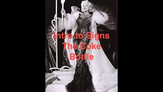 Intro to Signs The Coke Bottle [upl. by Simson]