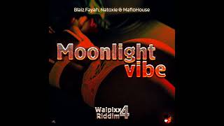 Blaiz Fayah Ft Natoxie amp Mafio House  Moonlight Vibe Walpixx Riddim 4 [upl. by Howie]