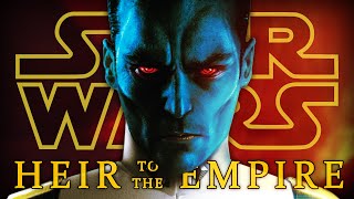 Star Wars Heir to the Empire  The Original Sequel Trilogy Legends Lore [upl. by Ranique61]