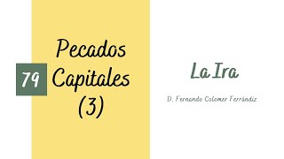 79 La Ira Pecados Capitales 37 [upl. by Petunia]