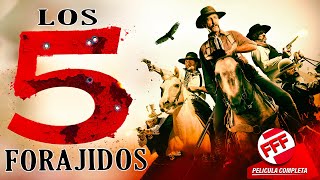 LOS 5 FORAJIDOS  Película Completa de PISTOLEROS del VIEJO OESTE en Español  ESTRENO 2024 [upl. by Ahsocin]