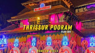 THRISSUR POORAM  2023  THRISSUR VLOGS  VLOG 004  ROMEOW HIKEX [upl. by Arlena689]