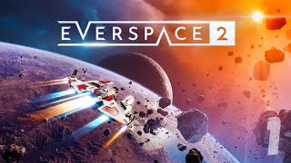 EVERSPACE 2 Gameplay Walkthrough Part 1  No Commentary [upl. by Llehsar730]