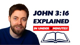 John 316 explained What the Bibles most famous and popular verse REALLY means [upl. by Yhtomit177]