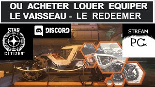 Star Citizen Fr – ACHETER EQUIPER REDEEMER [upl. by Curran113]