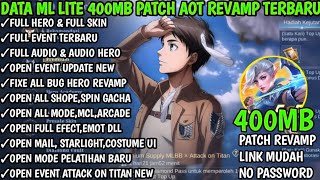 Data ML Lite 400Mb Edisi Bang jago Terbaru  Patch Revamp Terbaru Open Event AOT  Full Skin No Pw [upl. by Boorer]