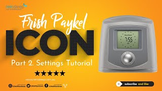 Fisher and Paykel ICON Plus  Part 2 of 3  Basic Settings [upl. by Eldnar550]