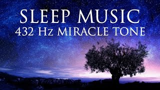 The Best SLEEP Music  432hz  Healing Frequency  Deeply Relaxing  Raise Positive Vibrations [upl. by Sharl884]