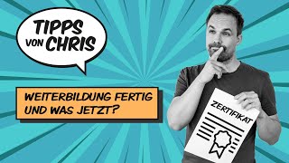 Nach der Weiterbildung oder Umschulung Wie geht es weiter [upl. by Brendon]