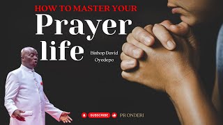 HOW To Maintain A CONSISTENT and Health PRAYER Life by Bishop David Oyedepo [upl. by Zildjian]