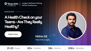 A Health Check on Your Teams – Are They Really Healthy  Nithin SS  Testμ 2024  LambdaTest [upl. by Omland679]