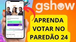 COMO VOTAR NO BBB 24  COMO VOTAR NO PAREDÃO BBB 24 Gshow [upl. by Lelah31]