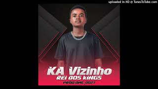 Rei Dos Kings  Ka Vizinho [upl. by Kynthia]