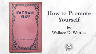 How To Promote Yourself 1914 by Wallace D Wattles [upl. by Notlehs]