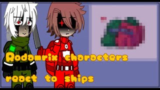 Rodamrix characters react to ships  Rodamrix Among Us  GC [upl. by Alvie]