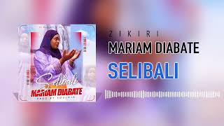 Zikiri Mariam Diabate Selibali [upl. by Finegan147]