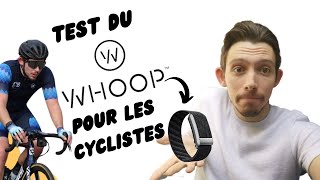 JAI ESSAYE LE WHOOP PENDANT 1 AN  BON PLAN POUR LES CYCLISTES [upl. by Hekking491]